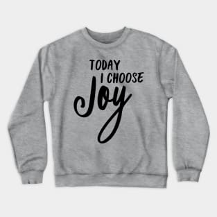 Choose Joy Crewneck Sweatshirt